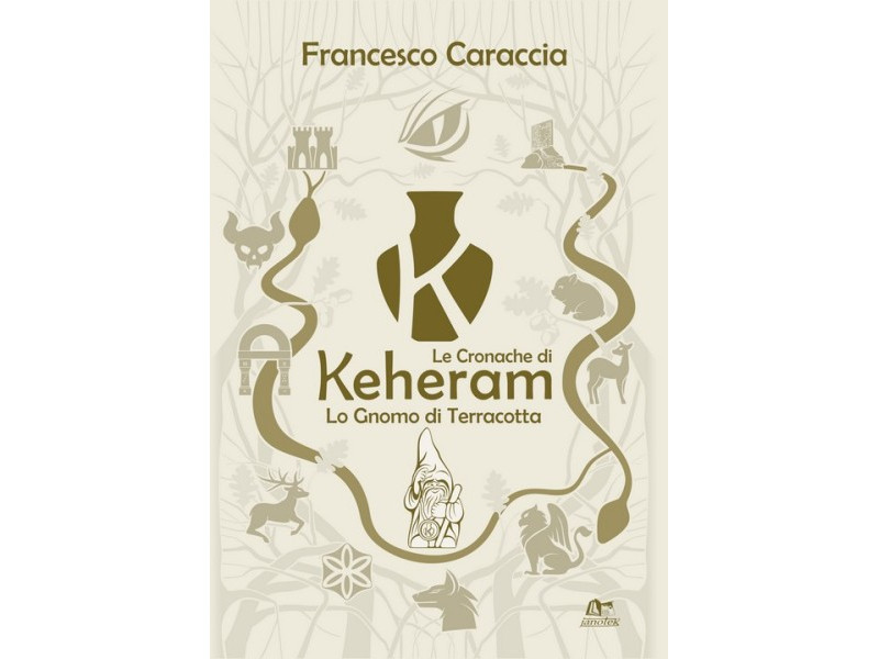 Le Cronache di Keheram "Lo Gnomo di Terracotta" - Vol 1